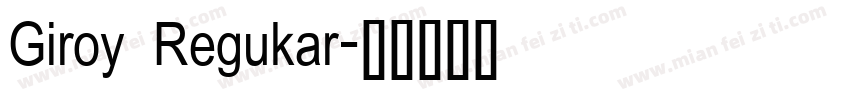 Giroy Regukar字体转换
